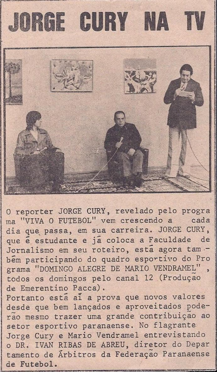 Julho de 1974 — Jorge Cury na TV. Programa Domingo Alegre de Mário Vendramel, Canal 12, TV Paranaense.